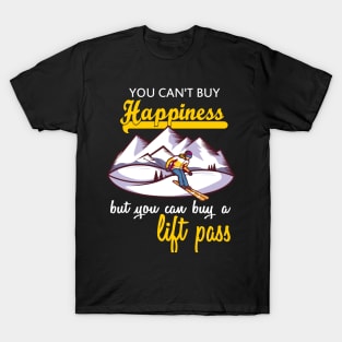you can't buy happiness but you can buy a lift pass T-Shirt
